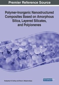 bokomslag Polymer-Inorganic Nanostructured Composites Based on Amorphous Silica, Layered Silicates, and Polyionenes