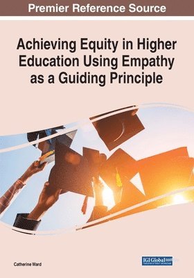 bokomslag Achieving Equity in Higher Education Using Empathy as a Guiding Principle