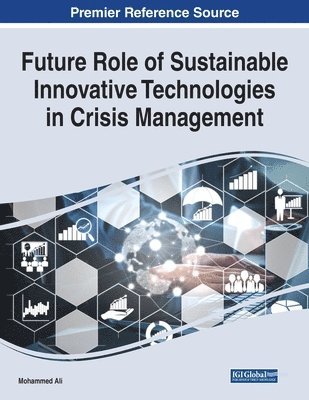 Mohammed Ali - Future Role of Sustainable Innovative Technologies in Crisis Management, Häftad