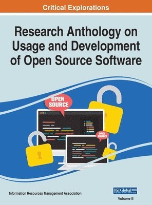 Information R Management Association - Research Anthology on Usage and Development of Open Source Software, VOL 2, Inbunden