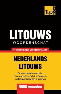Thematische woordenschat Nederlands-Litouws - 9000 woorden 1