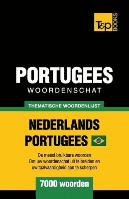 bokomslag Thematische woordenschat Nederlands-Braziliaans Portugees - 7000 woorden