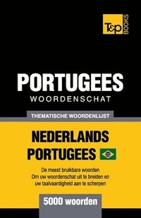 bokomslag Thematische woordenschat Nederlands-Braziliaans Portugees - 5000 woorden
