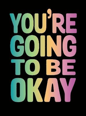 bokomslag You're Going to Be Okay