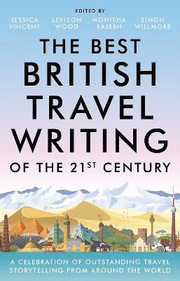 Best British Travel Writing of the 21st Century