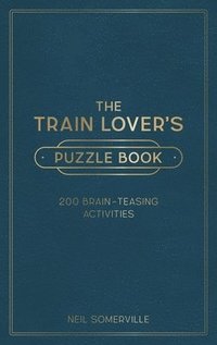 bokomslag The Train Lover's Puzzle Book