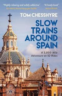 bokomslag Slow Trains Around Spain