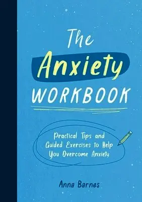 Anna Barnes - Anxiety Workbook, Häftad