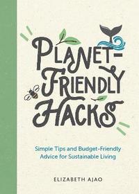 bokomslag Planet-Friendly Hacks