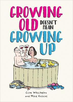 bokomslag Growing Old Doesn't Mean Growing Up
