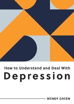 bokomslag How to Understand and Deal with Depression