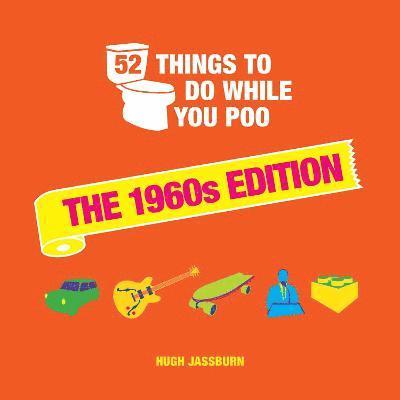 Hugh Jassburn - 52 Things to Do While You Poo, Inbunden