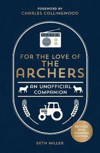 bokomslag For the Love of The Archers