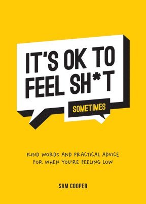 It's OK to Feel Sh*t (Sometimes) 1
