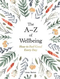 bokomslag The AZ of Wellbeing