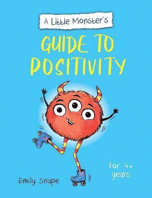 bokomslag A Little Monsters Guide to Positivity