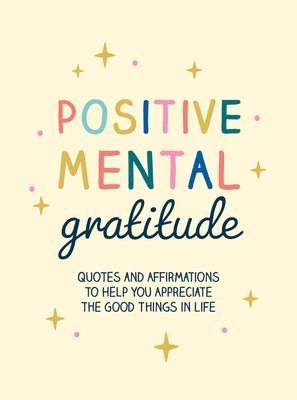 bokomslag Positive Mental Gratitude