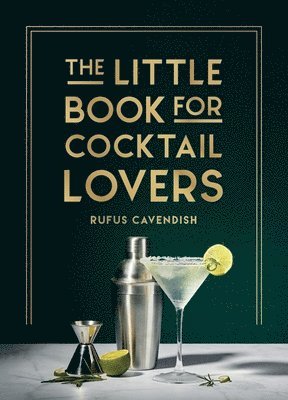 Rufus Cavendish - Little Book for Cocktail Lovers, Inbunden