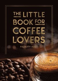 bokomslag The Little Book for Coffee Lovers