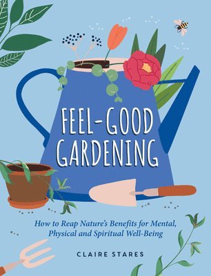 Feel-Good Gardening 1