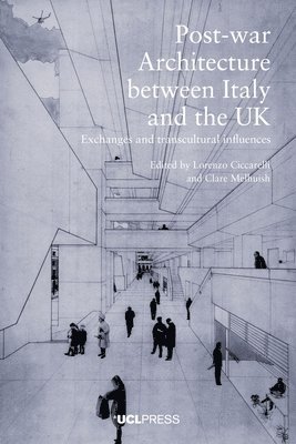 Post-War Architecture Between Italy and the Uk 1