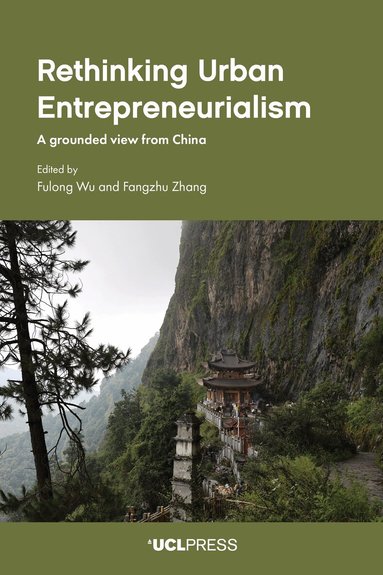 Fulong Wu, Fangzhu Zhang - Rethinking Urban Entrepreneurialism, Inbunden