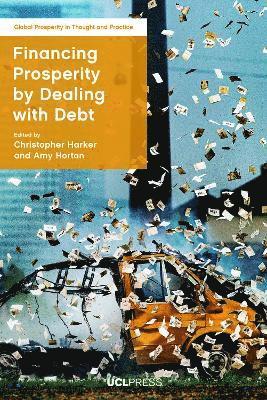 Financing Prosperity by Dealing with Debt 1