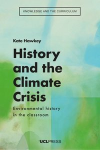 bokomslag History and the Climate Crisis