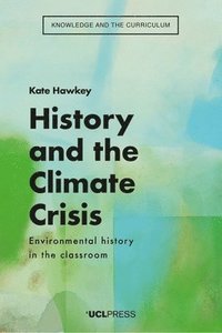 bokomslag History and the Climate Crisis