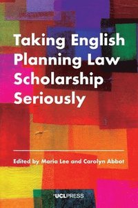 bokomslag Taking English Planning Law Scholarship Seriously