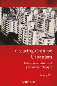 bokomslag Creating Chinese Urbanism