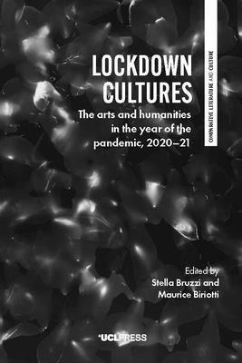 Stella Bruzzi, Maurice Biriotti - Lockdown Cultures, Inbunden