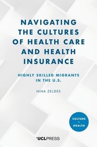 bokomslag Navigating the Cultures of Health Care and Health Insurance