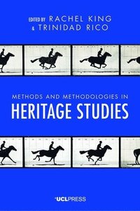 bokomslag Methods and Methodologies in Heritage Studies