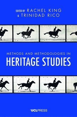 Methods and Methodologies in Heritage Studies