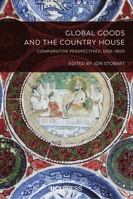 Global Goods and the Country House 1