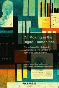 bokomslag On Making in the Digital Humanities