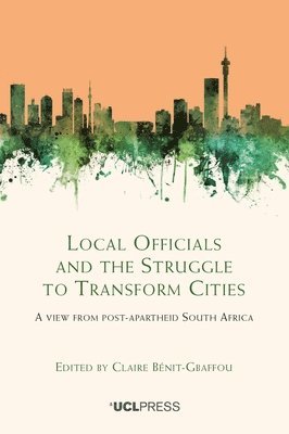 bokomslag Local Officials and the Struggle to Transform Cities