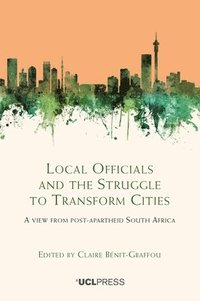 bokomslag Local Officials and the Struggle to Transform Cities