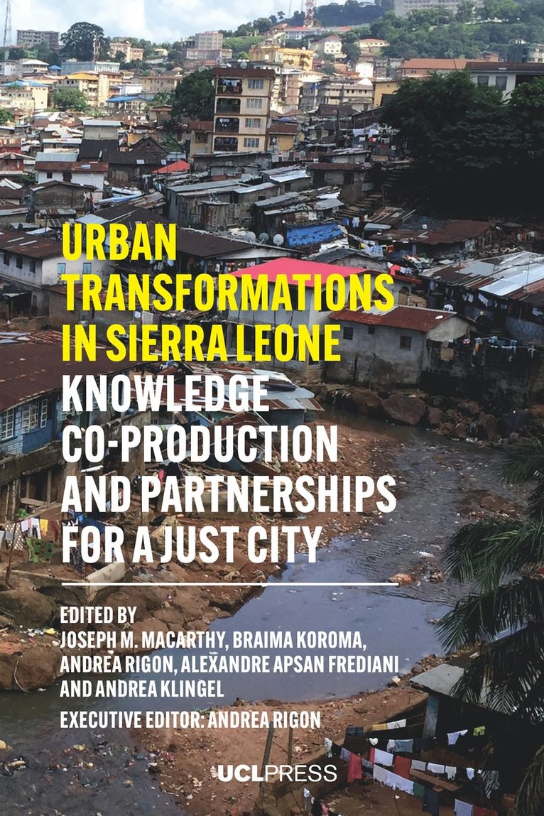 Joseph M. Macarthy, Braima Koroma, Andrea Rigon, Alexandre Apsan Frediani, Andrea Klingel - Urban Transformations in Sierra Leone, Häftad