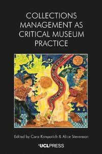 bokomslag Collections Management as Critical Museum Practice