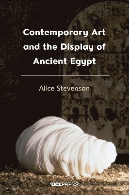 bokomslag Contemporary Art and the Display of Ancient Egypt