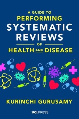 bokomslag Guide to Performing Systematic Reviews of Health and Disease
