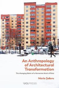 bokomslag An Anthropology of Architectural Transformation