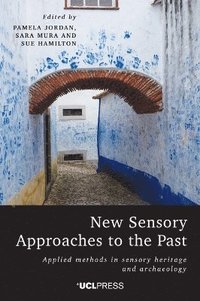 bokomslag New Sensory Approaches to the Past