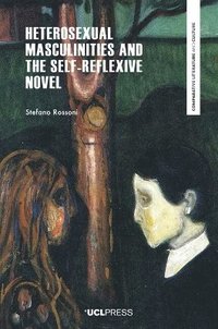 bokomslag Heterosexual Masculinities and the Self-Reflexive Novel