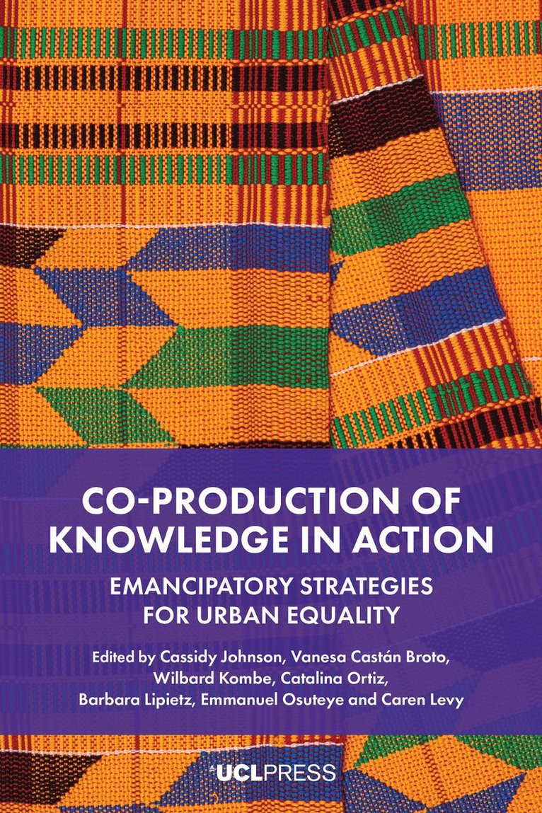 Cassidy Johnson, Vanesa Castán Broto, Wilbard Kombe, Catalina Ortiz, Barbara Lipietz, Emmanuel Osuteye, Caren Levy, Vanesa Castan Broto - Co-production of Knowledge in Action, Inbunden