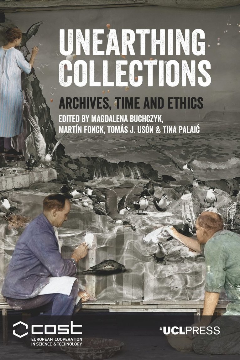 Magdalena Buchczyk, Martín Fonck, Tomás J. Usón, Tina Palaić, Martin Fonck, Tomas J. Uson, Tina Palaic - Unearthing Collections, Inbunden