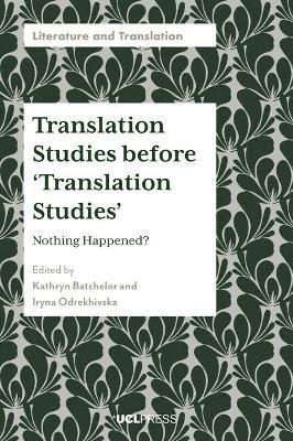 bokomslag Translation Studies before 'Translation Studies'