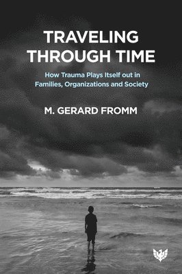 M. Gerard Fromm - Traveling through Time, Häftad